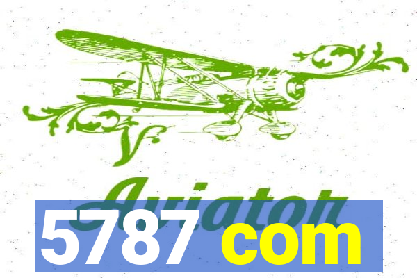 5787 com